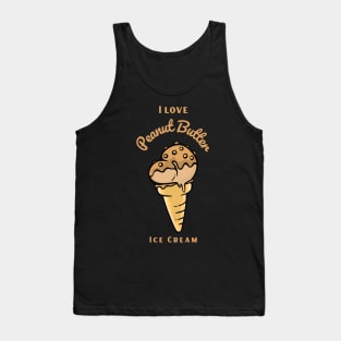 I Love Peanut Butter Ice Cream Tank Top